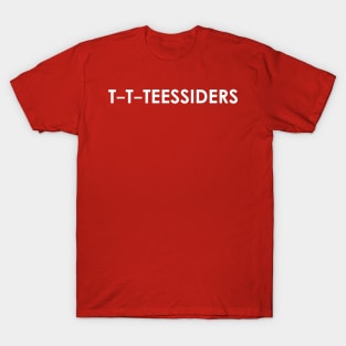 t t teessiders T-Shirt